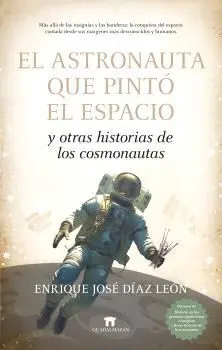 El Astronauta que Pintó el Espacio