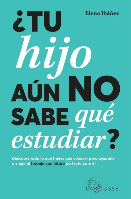 Tu Hijo Aún no Sabe qué Estudiar?
