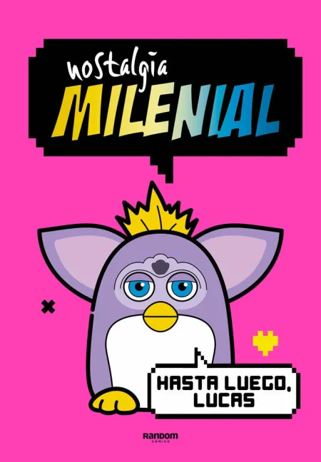 Nostalgia Milenial. Hasta Luego. Lucas