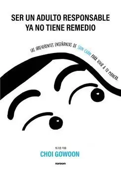 Ser un Adulto Responsable Ya no Tiene Remedio
