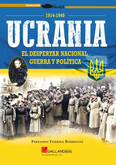 Ucrania. El Despertar Nacional Guerra y Política 1914-1940