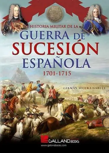 Historia Militar Guerra Sucesión Española 1701-1715