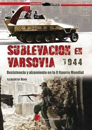 Sublevacion en Varsovia 1944 Resistencia y Alzamiento en la Ii Guerra Mundial