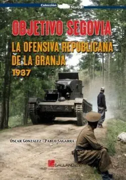Objetivo Segovia Ofensiva Republicana de la Granja, 1937