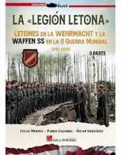 La Legion Letona. Letones en la Wehrmacht y la Waffen Ss en la Ii Guerra Mundial