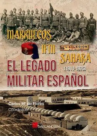 Marruecos Ifni Sahara Legado Militar Español