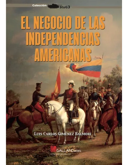El Negocio de las Independencias America