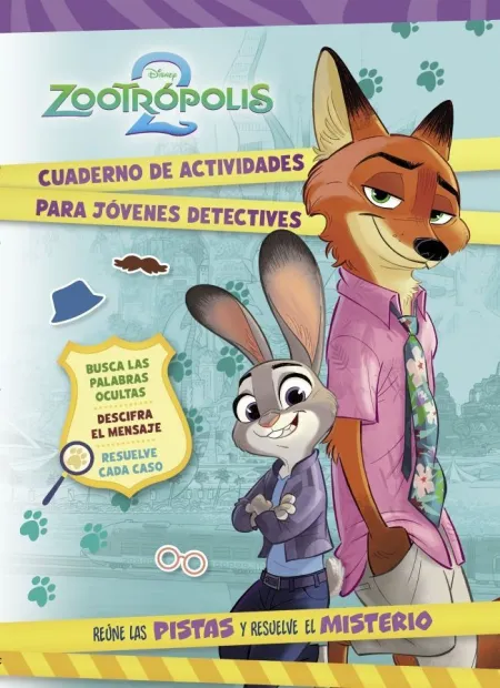 Zootrópolis 2. Cuaderno de Actividades para Jóvenes Detectives