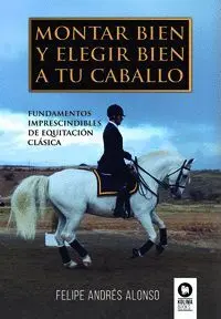 Montar Bien y Elegir Bien a tu Caballo