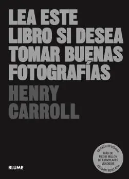 Lea este Libro si Desea Tomar Buenas Fotografías