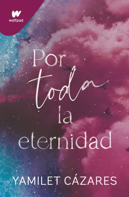 Por Toda la Eternidad (Te Amaré 2)