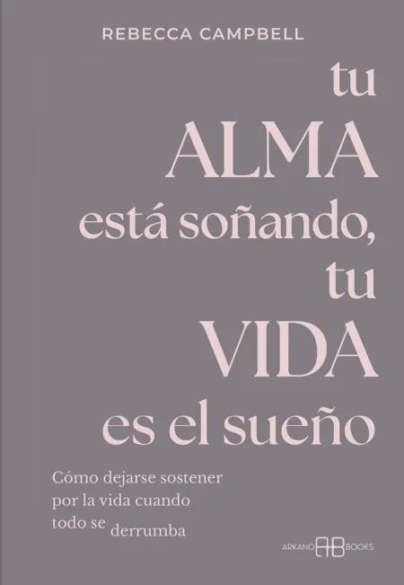 Tu Alma está Soñando, tu Vida Es el Sueño