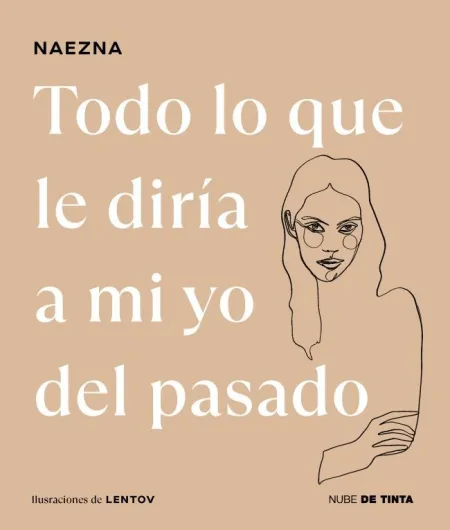 Todo lo que le Diría a mi yo del Pasado