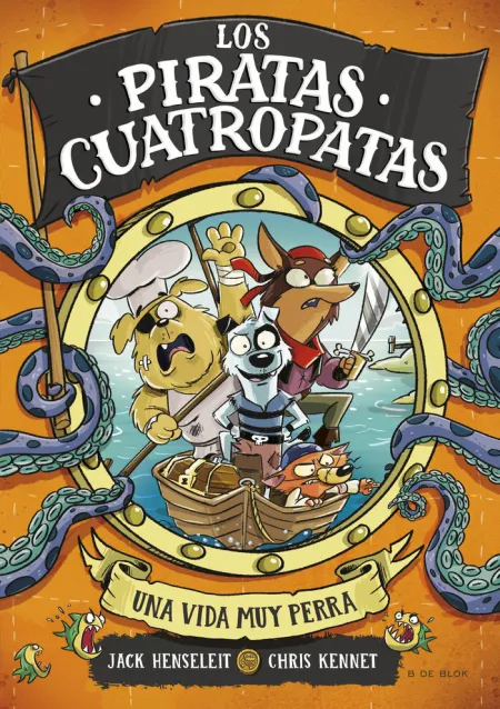 Los Piratas Cuatropatas 1 una Vida Muy Perra