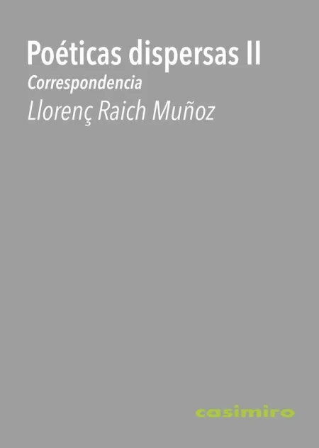 Poéticas Dispersas Ii Correspondencia