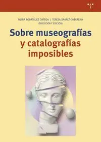 Sobre Museografías y Catalografías Imposibles