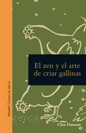 EL ZEN Y EL ARTE DE CRIAR GALLINAS