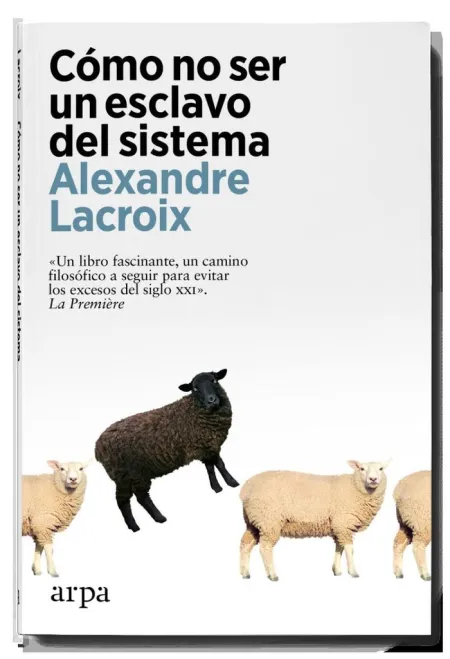 Cómo no Ser un Esclavo del Sistema