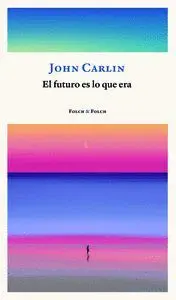 El Futuro Es lo que Era