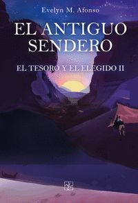 EL ANTIGUO SENDERO. EL TESORO Y EL ELEGIDO II
