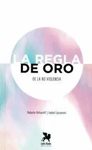 La Regla de Oro de la no Violencia