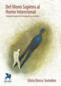 Del Mono Sapiens Al Homo Intencional