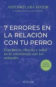 7 Errores en la Relación con tu Perro