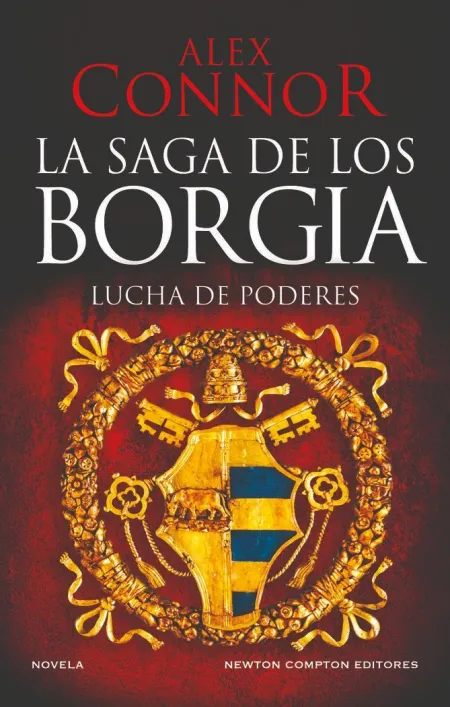 La Saga de los Borgia. Lucha de Poderes