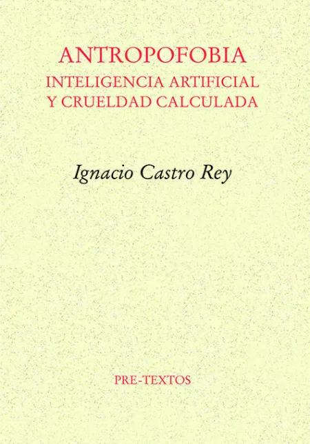 Antropofobia:inteligencia Artificial y Crueldad Calculada