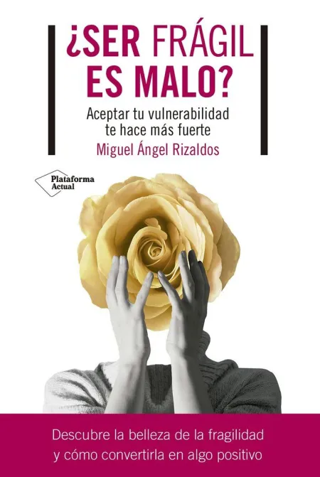 Ser Frágil Es Malo?