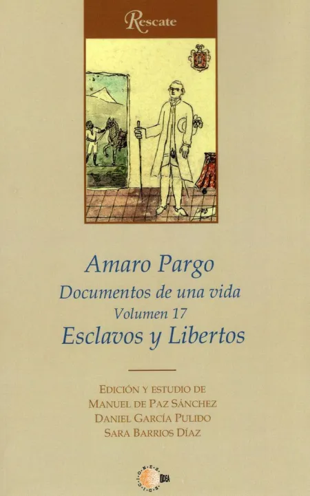 Amaro Pargo. Esclavos y Libertos