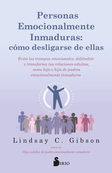 Personas Emocionalmente Inmaduras:como Desligarse de ellas