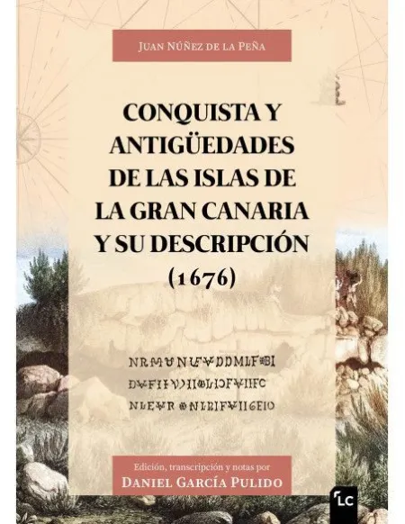 Conquista y Antigüedades de las Islas de la Gran Canaria y Su Descripcion (1676)