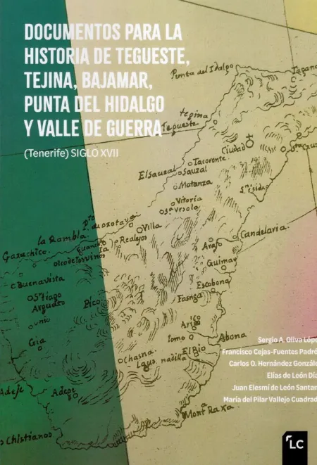 Documentos para la Historia de Tegueste, Tejina. Bajamar, Punta del Hidalgo y Valle de Guerra