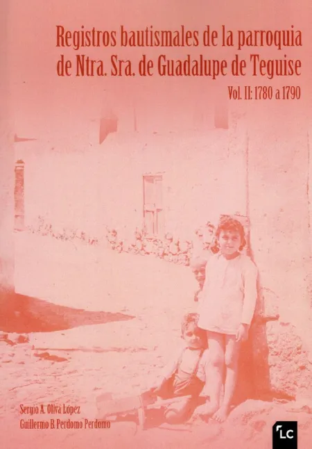 Registros Bautismales de la Parroquia de Ntra. Sra. De Guadalupe de Teguise