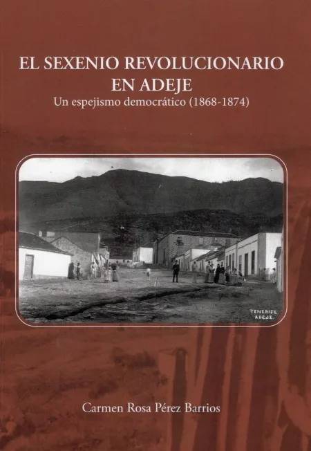 El Sexenio Revolucionario en Adeje