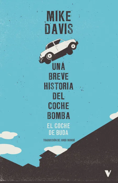 Una Breve Historia del Coche Bomba. El Coche de Buda