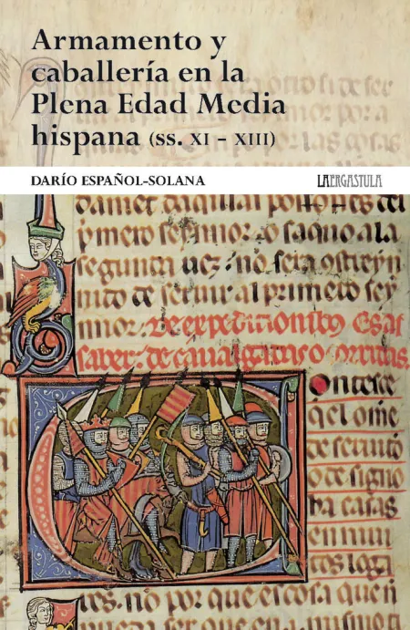 Armamento y Caballería en la Plena Edad Media Hispana (Siglos Xi-Xiii)