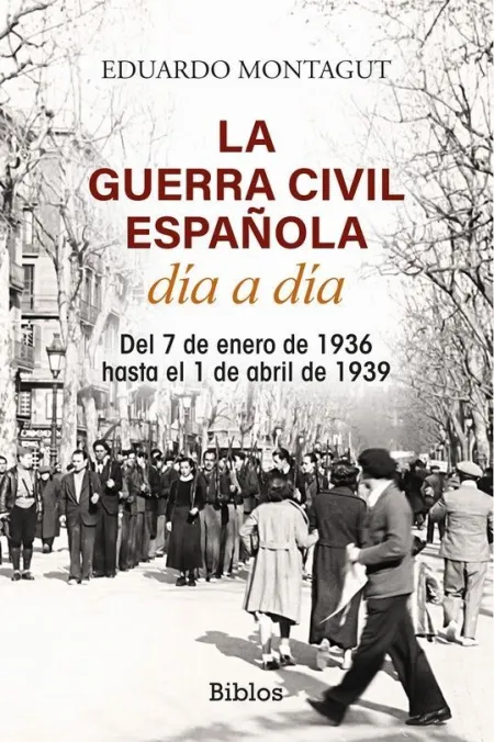 La Guerra Civil Española Dia a Dia