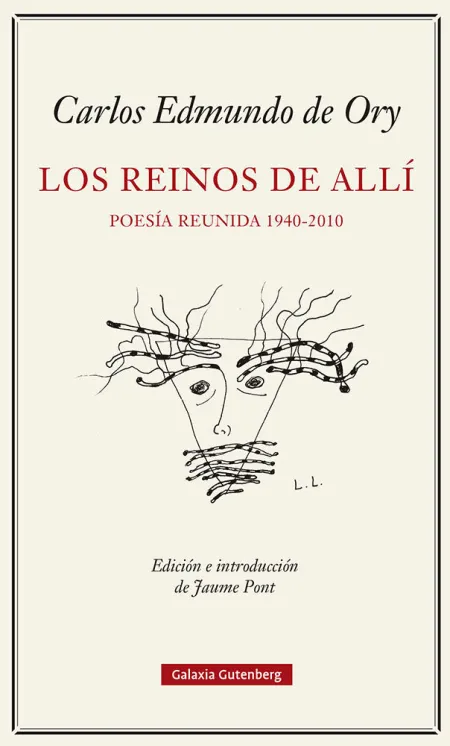 Los Reinos del Allí. Poesía Reunida (1940-2010)
