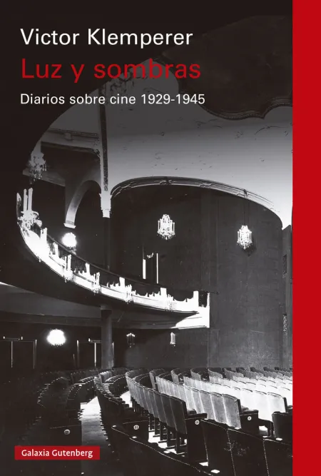 Luz y Sombras. Diarios Sobre Cine 1929-1945