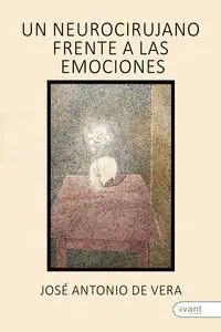 Un Neurocirujano Frente a las Emociones