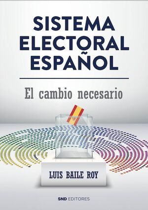 EL SISTEMA ELECTORAL ESPAÑOL