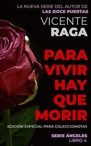 Para Vivir Hay que Morir. Serie Ángeles Libro 4
