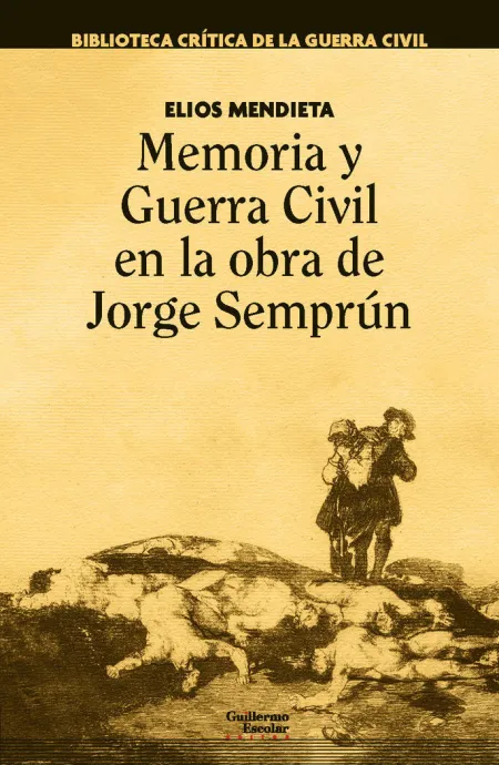 Memoria y Guerra Civil en la Obra de Jorge Semprún