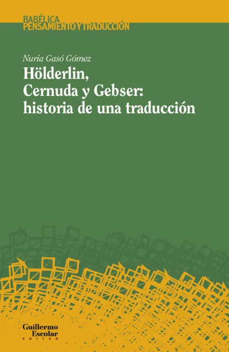 Hölderlin, Cernuda y Gebser: Historia de una Traducción