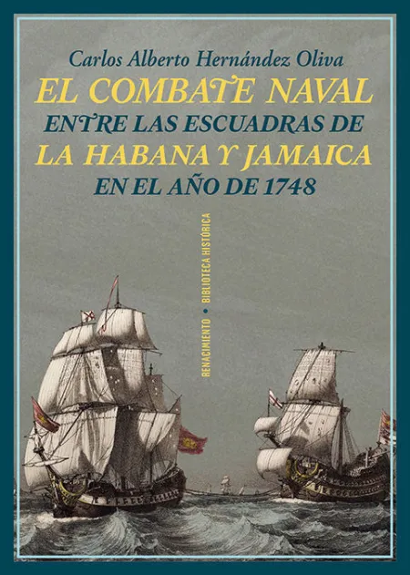 El Combate Naval entre las Escuadras de la Habana y Jamaica en el Año de 1748