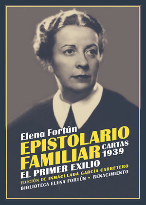 EPISTOLARIO FAMILIAR. CARTAS 1939 EL PRIMER EXILIO