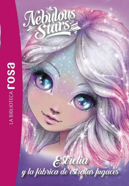 Estrelia y la Fabrica de Estrellas Fugaces. Nebulous Stars, 4.