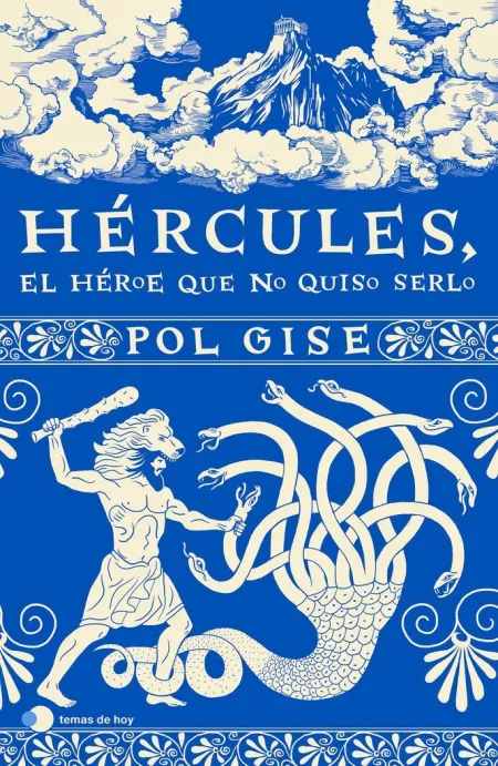 Hércules, el Héroe que no Quiso Serlo